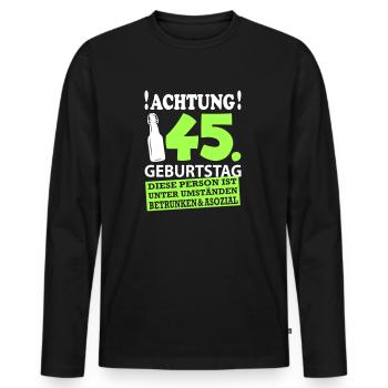 45 Geburtstag Besoffen Alkohol Jahre - Männer Premium Bio Langarmshirt - Schwarz - Vorne - Nico (187cm)