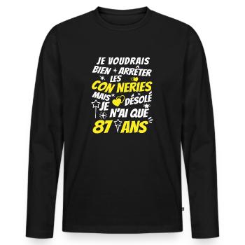 conneries 87 ans / humour anniversaire 87 ans - T-shirt manches longues Premium bio Homme - noir - Devant - Nico (187cm)