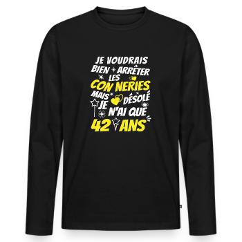 connerie 42 ans / humour anniversaire 42 ans - T-shirt manches longues Premium bio Homme - noir - Devant - Nico (187cm)
