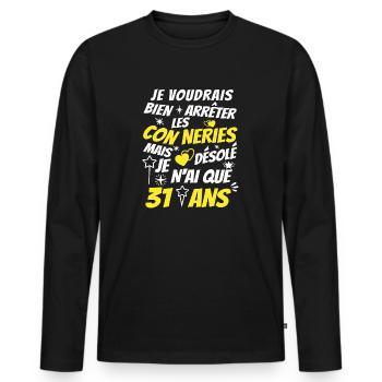 conneries 31 ans / cadeau anniversaire 31 ans - T-shirt manches longues Premium bio Homme - noir - Devant - Nico (187cm)