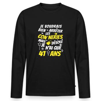 connerie 41 ans / humour anniversaire 41 ans - T-shirt manches longues Premium bio Homme - noir - Devant - Nico (187cm)