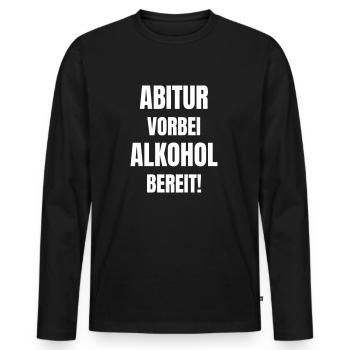 Abitur vorbei, Alkohol bereit! - Männer Premium Bio Langarmshirt - Schwarz - Vorne - Nico (187cm)