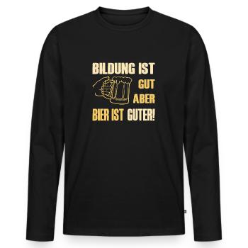 Education is good, but beer is good, education beer - Men's Premium Organic Long Sleeve Shirt - black - Front - Nico (187cm)