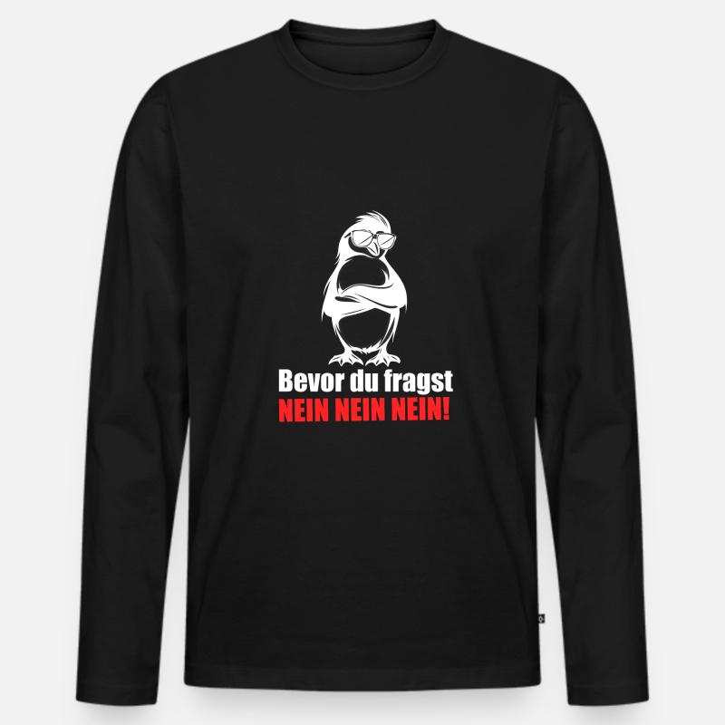 Lustiger Spruch Pinguin Bürohumor Funny Herren - Männer Premium Bio Langarmshirt - Schwarz