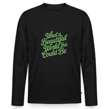 Quel beau monde cela pourrait être - T-shirt manches longues Premium bio Homme - noir - Devant - Nico (187cm)