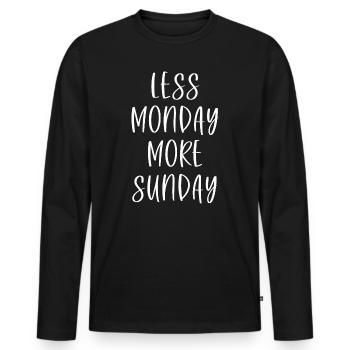 Less Monday More Sunday - Men's Premium Organic Long Sleeve Shirt - black - Front - Nico (187cm)