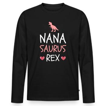 Nanasaurus Rex Niedliche Nana Dinosaurier-Großmutter Mutter - Männer Premium Bio Langarmshirt - Schwarz - Vorne - Nico (187cm)