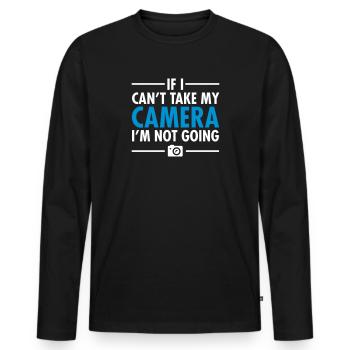 If I Can\'t Take My Camera - I\'m Not Going - T-shirt manches longues Premium bio Homme - noir - Devant - Nico (187cm)