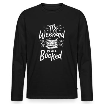 Mein Wochenende ist alles gebuchte Bücherliebhaber Bücherwurm Geschenk - Männer Premium Bio Langarmshirt - Schwarz - Vorne - Nico (187cm)