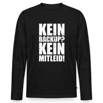 Kein Backup? Kein Mitleid! Admin Geschenk - Männer Premium Bio Langarmshirt - Schwarz - Vorne - Nico (187cm)