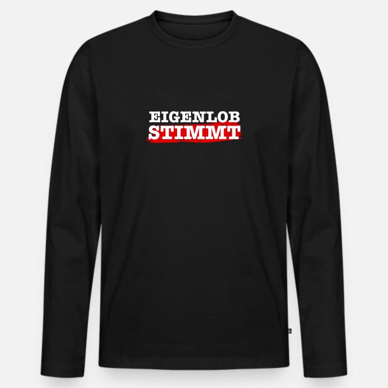 Eigenlob stimmt - Männer Premium Bio Langarmshirt - Schwarz