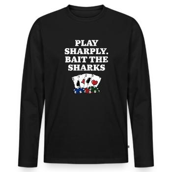 Play Sharply Bait the Sharks Poker Dealer Poker - Men's Premium Organic Long Sleeve Shirt - black - Front - Nico (187cm)