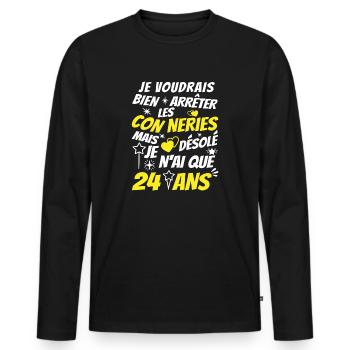 conneries 24 ans / humour anniversaire 24 ans - T-shirt manches longues Premium bio Homme - noir - Devant - Nico (187cm)