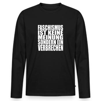 Faschismus is keine Meinung sondern ein Verbrechen - Männer Premium Bio Langarmshirt - Schwarz - Vorne - Nico (187cm)