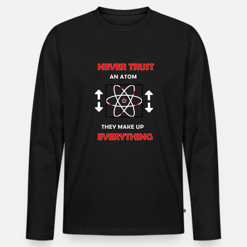 Never trust in atom - Men's Premium Organic Long Sleeve Shirt - black
