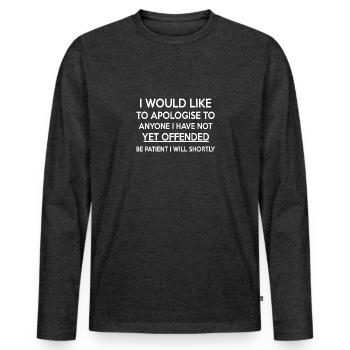 Je tiens à m’excuser auprès de ceux qui ne l’ont pas encore fait - T-shirt manches longues Premium bio Homme - anthracite chiné - Devant - Nico (187cm)