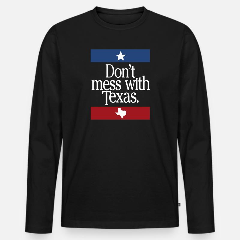 Don't Mess With Texas - Männer Premium Bio Langarmshirt - Schwarz