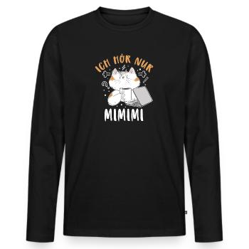 Ich Hör Nur MiMiMi Katze Humor Fun Spruch Lustig - Männer Premium Bio Langarmshirt - Schwarz - Vorne - Nico (187cm)
