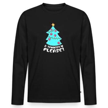 Weihnachten Humor Lustig Spruch Ä Tännsch'n Please - Männer Premium Bio Langarmshirt - Schwarz - Vorne - Nico (187cm)