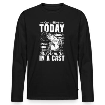 Can’t Work Today My Arm Is in a Cast Angler Humor - Men's Premium Organic Long Sleeve Shirt - black - Front - Nico (187cm)