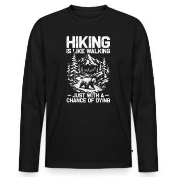 Hiking is like walking Wandern Berge Bergsteigen - Männer Premium Bio Langarmshirt - Schwarz - Vorne - Nico (187cm)