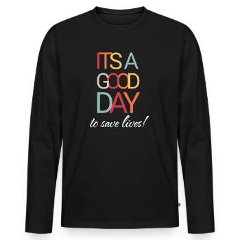 It's A Good Day To save lives - Men's Premium Organic Long Sleeve Shirt - black - Front - Nico (187cm)