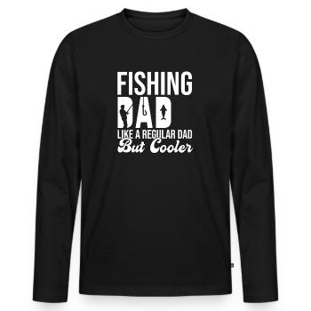 Fishing Dad Like A Regular Dad But Cooler - Men's Premium Organic Long Sleeve Shirt - black - Front - Nico (187cm)