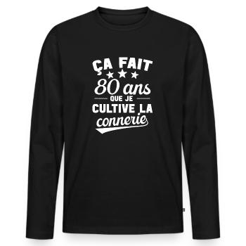 80 ans que je cultive la connerie anniversaire - T-shirt manches longues Premium bio Homme - noir - Devant - Nico (187cm)