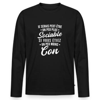 je serais peut être un peu plus sociable / con - T-shirt manches longues Premium bio Homme - noir - Devant - Nico (187cm)