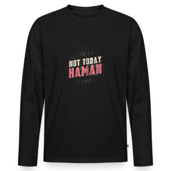 Not Today Haman Purim Judaism - Men's Premium Organic Long Sleeve Shirt - black - Front - Nico (187cm)