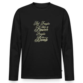 Not fragile like a flower, but a - Men's Premium Organic Long Sleeve Shirt - black - Front - Nico (187cm)