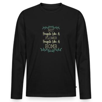Not fragile like a flower, but a - Men's Premium Organic Long Sleeve Shirt - black - Front - Nico (187cm)