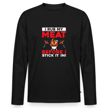 Ich Reibe Mein Fleisch Ein, Bevor Ich Es Auf Den - Männer Premium Bio Langarmshirt - Schwarz - Vorne - Nico (187cm)