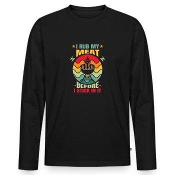 Ich Reibe Mein Fleisch Ein, Bevor Ich Es Auf Den - Männer Premium Bio Langarmshirt - Schwarz - Vorne - Nico (187cm)