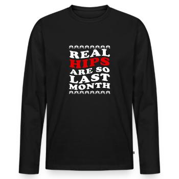 Real Hips Are So Last Month Joint Replacement - Men's Premium Organic Long Sleeve Shirt - black - Front - Nico (187cm)