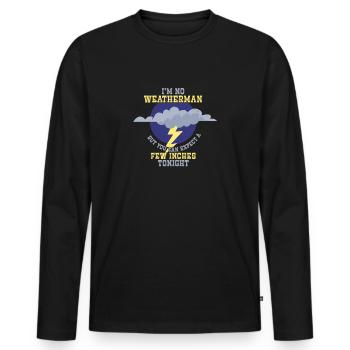 Je ne suis pas un météorologue - attendez-vous à ce qu’il y en ait quelques-uns - T-shirt manches longues Premium bio Homme - noir - Devant - Nico (187cm)