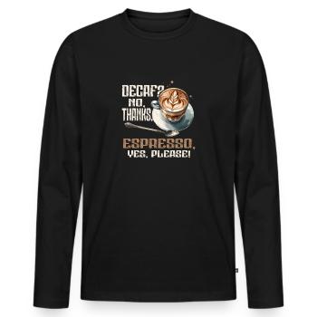 Caffeine-free, no thanks. Espresso, yes please! - - Men's Premium Organic Long Sleeve Shirt - black - Front - Nico (187cm)