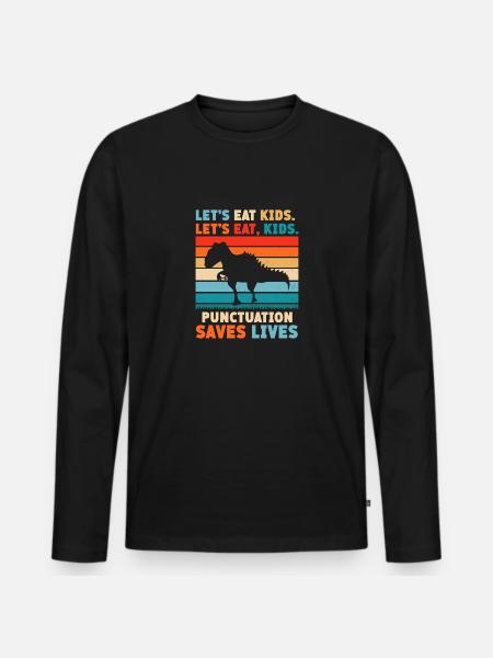 Let's Eat Kids. Let's Eat, Kids. Punctuation - Männer Premium Bio Langarmshirt - Schwarz