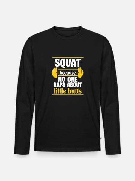 Squat fordi ingen rapper om små numser - Premium økologisk langærmet T-shirt til mænd - sort