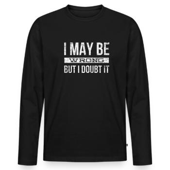 Ich mag mich irren, aber ich bezweifle es - Männer Premium Bio Langarmshirt - Schwarz - Vorne - Nico (187cm)