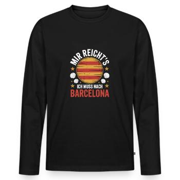 J’en ai assez, il faut que j’aille à Barcelone - T-shirt manches longues Premium bio Homme - noir - Devant - Nico (187cm)