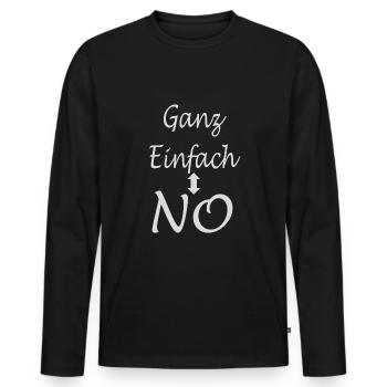 Spruch Text - Ganz Einfach - NO - Männer Premium Bio Langarmshirt - Schwarz - Vorne - Nico (187cm)