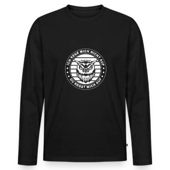 Ich reg mich nicht auf du regst mich auf Eule - Männer Premium Bio Langarmshirt - Schwarz - Vorne - Nico (187cm)