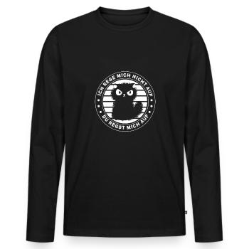 Ich reg mich nicht auf du regst mich auf Katze - Männer Premium Bio Langarmshirt - Schwarz - Vorne - Nico (187cm)