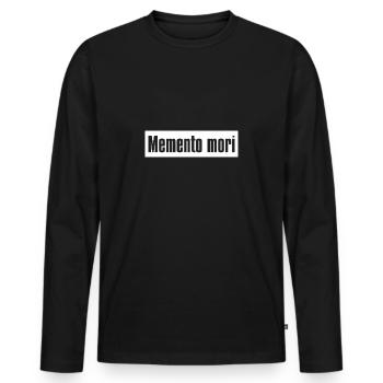 Memento Mori I Geschenkidee Sterblichkeit Zitat - Männer Premium Bio Langarmshirt - Schwarz - Vorne - Nico (187cm)