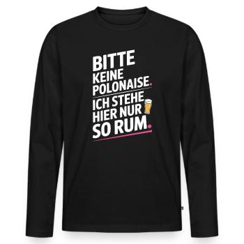 Carnaval, s’il vous plaît, pas de polonaise, juste à rester là - T-shirt manches longues Premium bio Homme - noir - Devant - Nico (187cm)