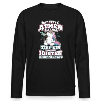 Und Jetzt Atmen Alle Mal Tief Ein Einhorn - Männer Premium Bio Langarmshirt - Schwarz - Vorne - Nico (187cm)