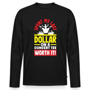 J’ai dépensé mon dernier dollar pour un t-shirt de concert qui en valait la peine! - T-shirt manches longues Premium bio Homme - noir - Devant - Nico (187cm)