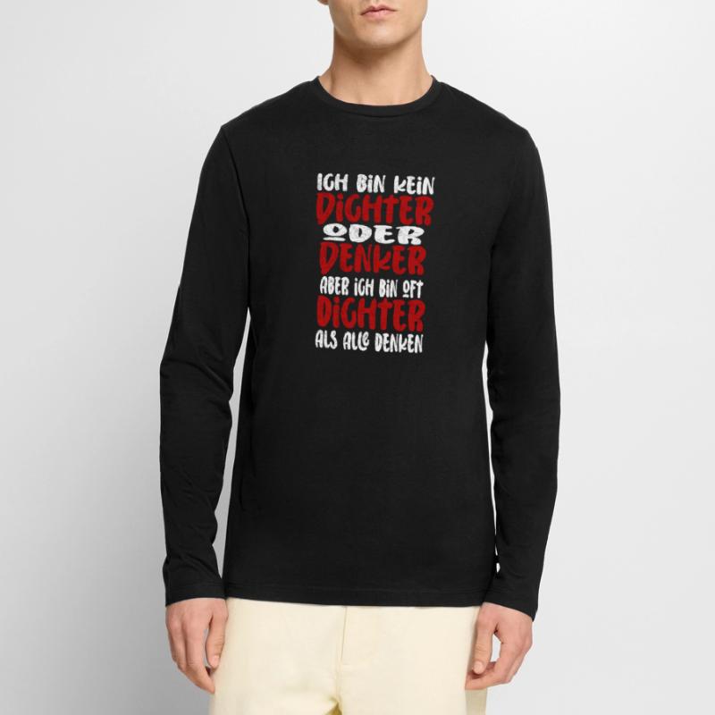 Ich Bin Kein Dichter Oder Denker Party Trinkspruch Männer Premium Bio Langarmshirt