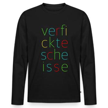 Verfickte Scheisse, lustige Sprüche Provokation - Männer Premium Bio Langarmshirt - Schwarz - Vorne - Nico (187cm)